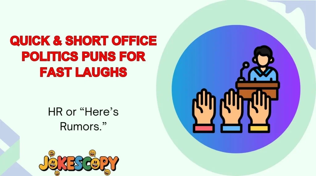 Quick & Short Office Politics Puns for Fast Laughs