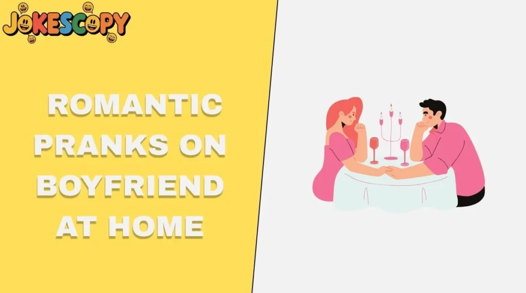 Romantic Pranks on Boyfriend at Home