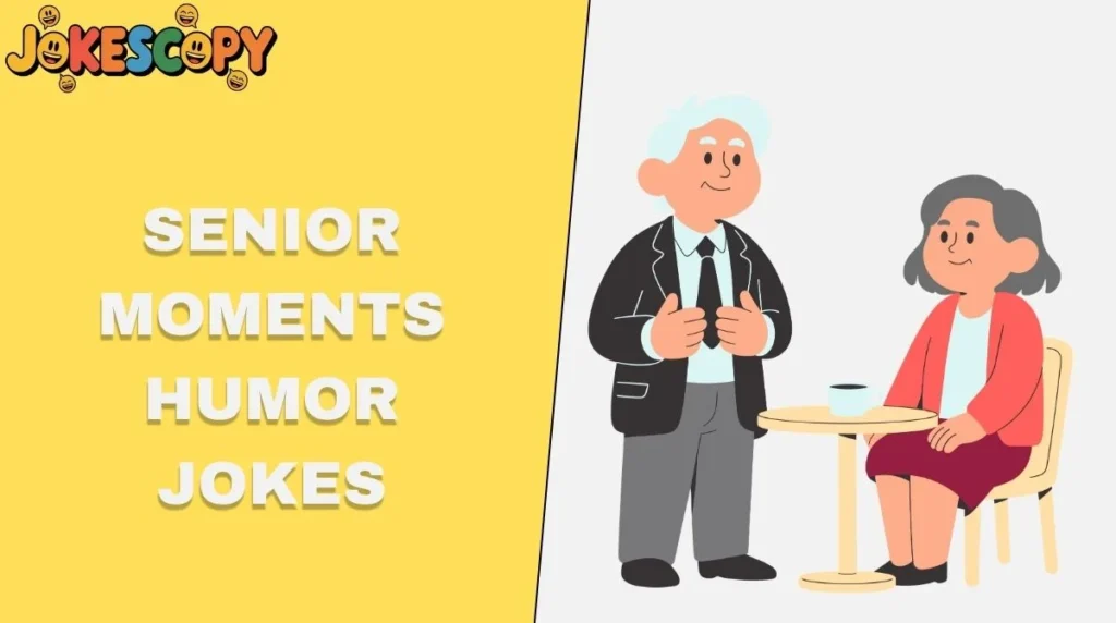 Senior Moments Humor Jokes