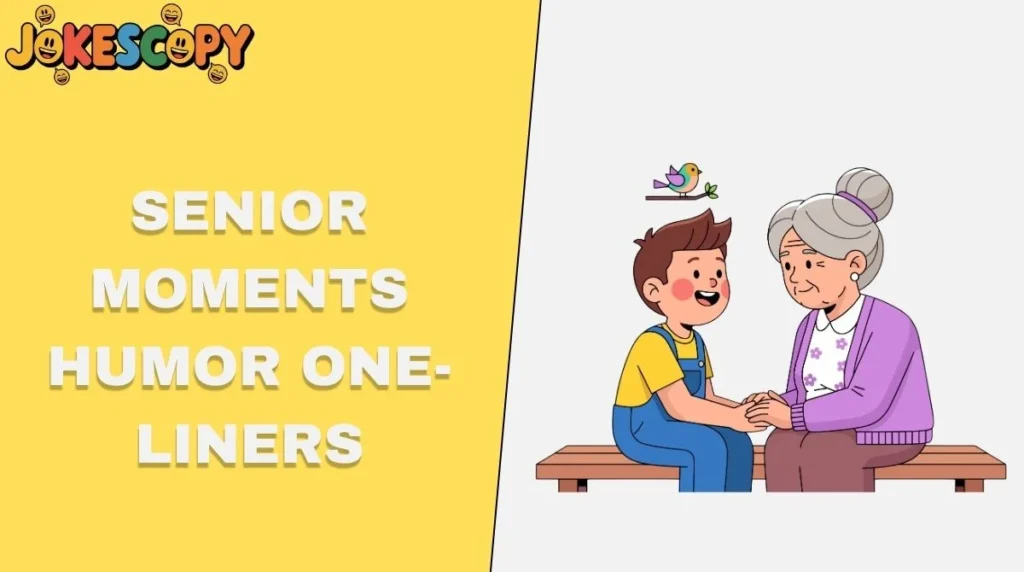 Senior Moments Humor One-Liners