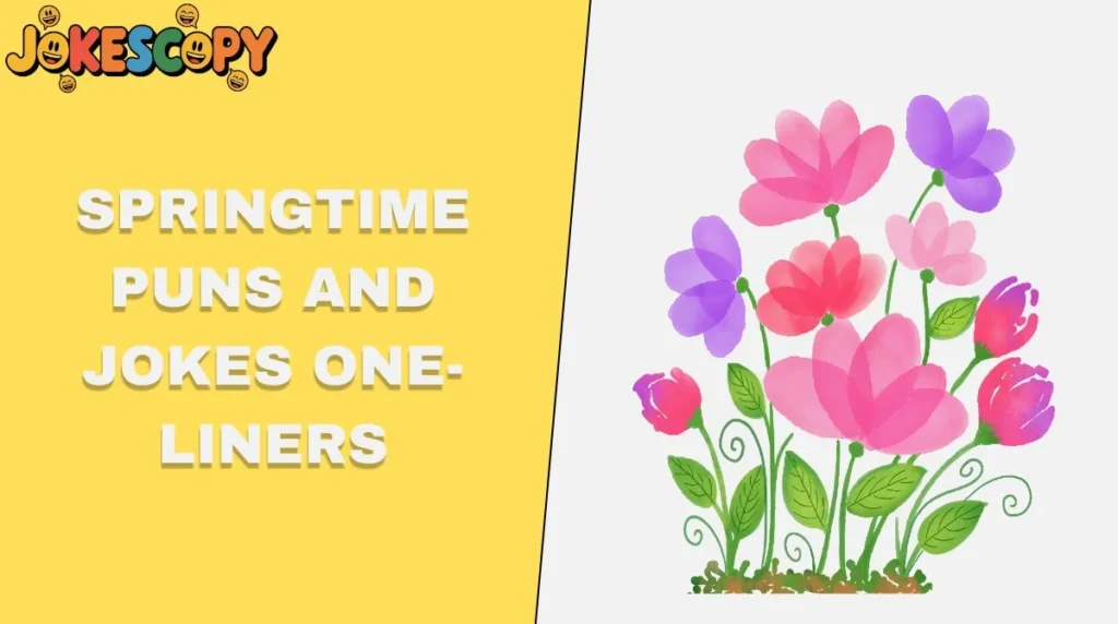 Springtime Puns and Jokes One-Liners