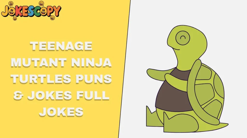 Teenage Mutant Ninja Turtles Puns & Jokes Full Jokes