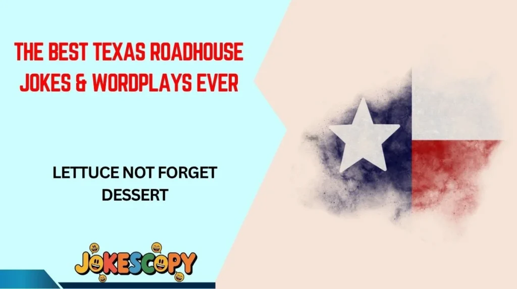 The Best Texas Roadhouse Jokes & Wordplays Ever