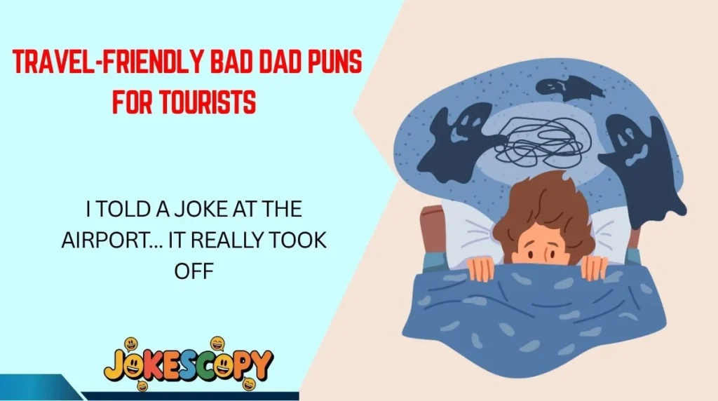 Travel-Friendly Bad Dad Puns for Tourists