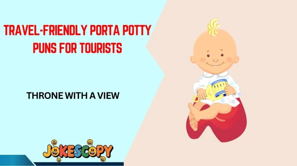 Travel-Friendly Porta Potty Puns for Tourists