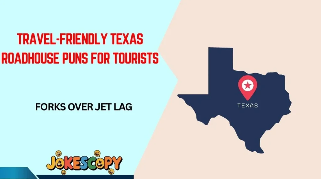 Travel-Friendly Texas Roadhouse Puns for Tourists