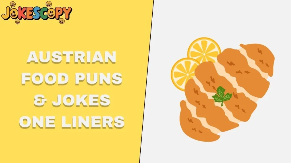 Austrian Food Puns & Jokes One Liners