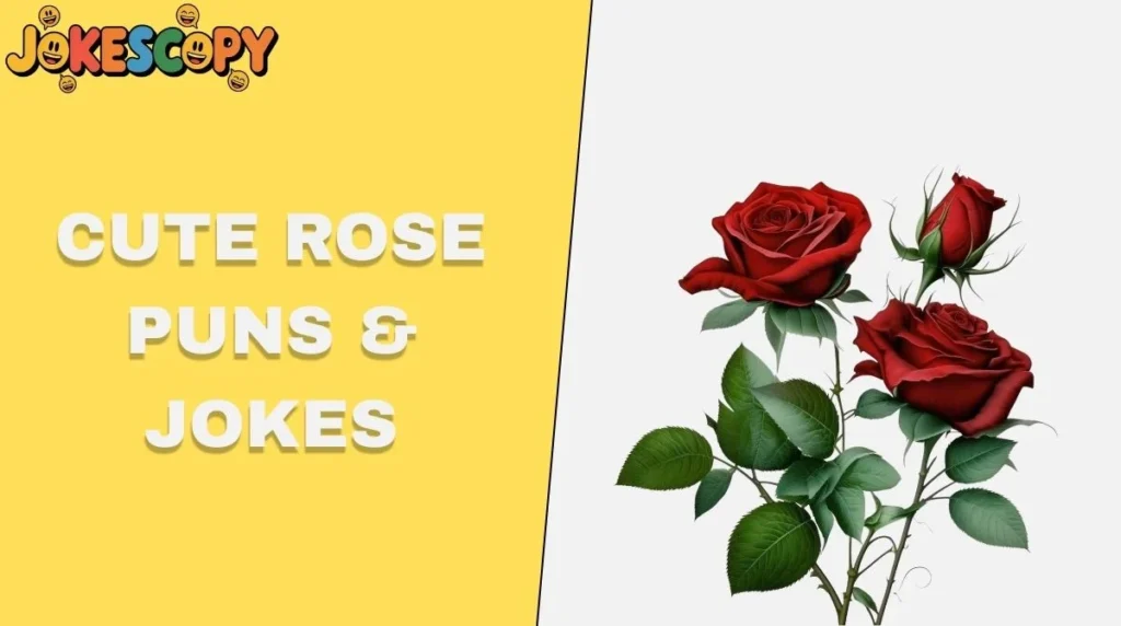Cute Rose Puns & Jokes