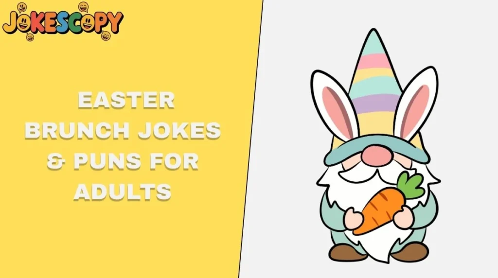 Easter Brunch Jokes & Puns for Adults