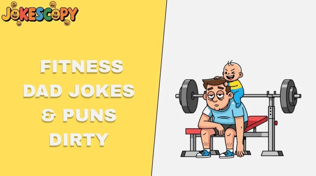 Fitness Dad Jokes & Puns Dirty