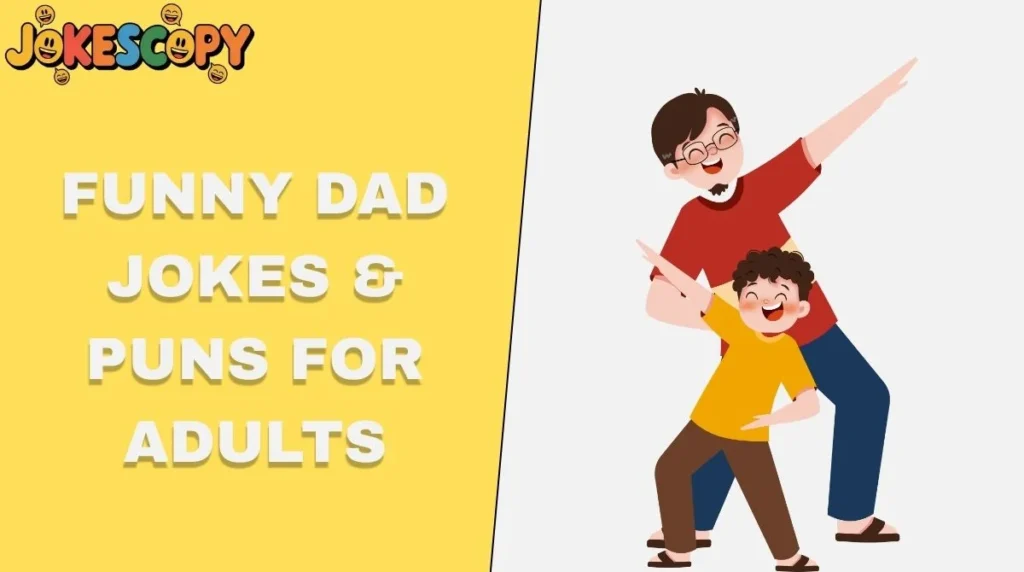 Funny Dad Jokes & Puns for Adults