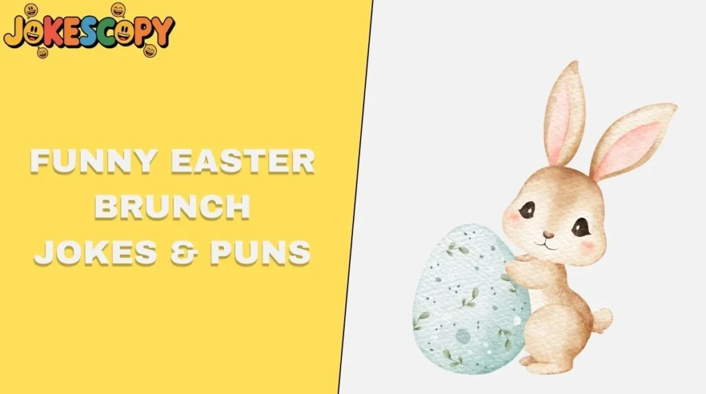Funny Easter Brunch Jokes & Puns