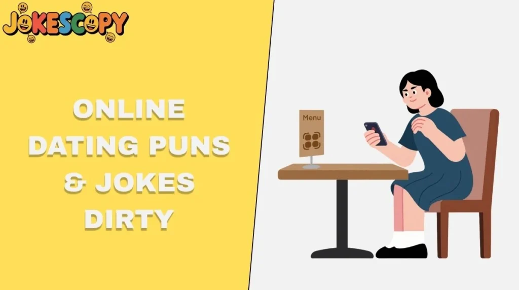 Online Dating Puns & Jokes Dirty