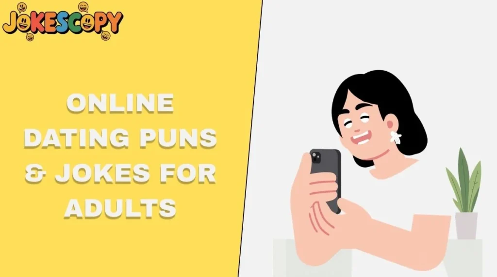 Online Dating Puns & Jokes for Adults