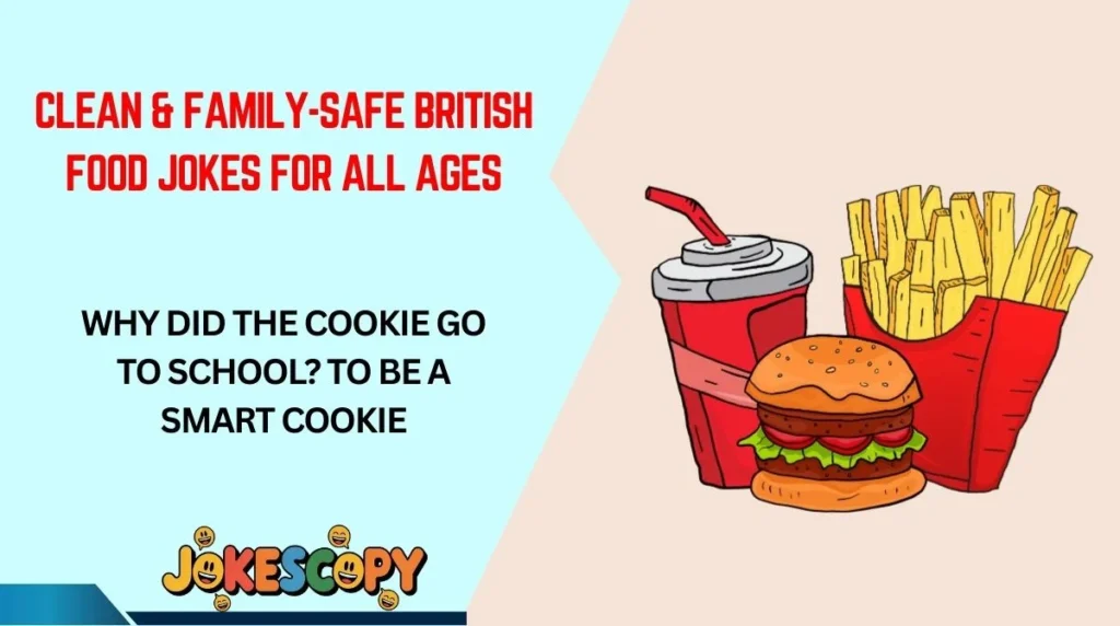 Clean & Family-Safe British Food Jokes for All Ages
