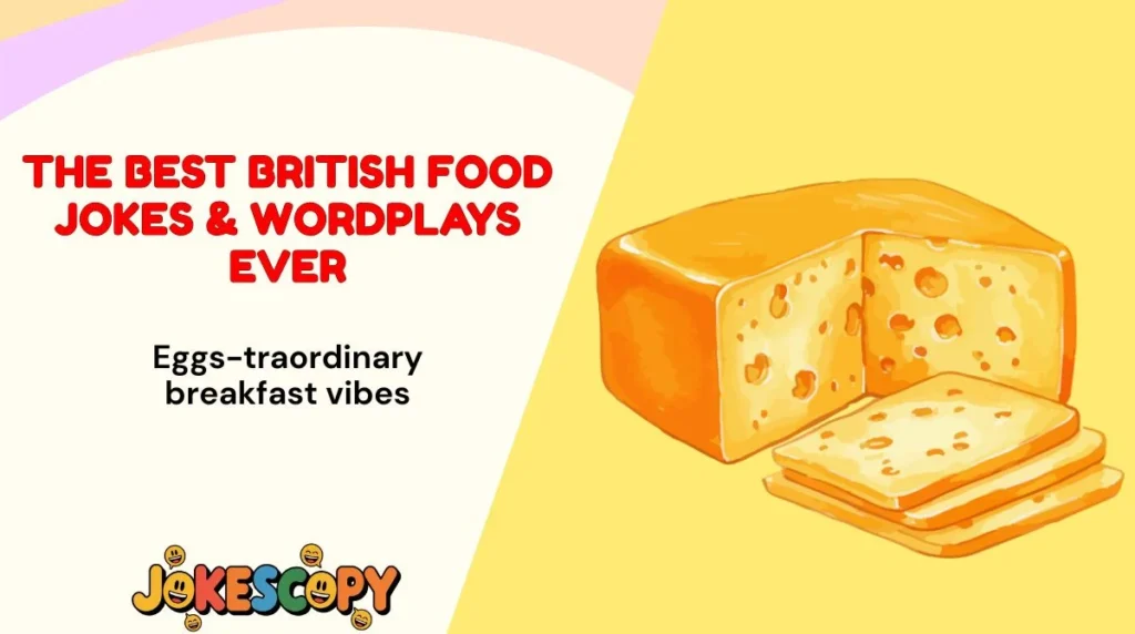 The Best British Food Jokes & Wordplays Ever