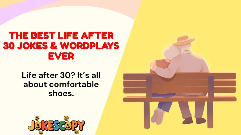 The Best Life After 30 Jokes & Wordplays Ever