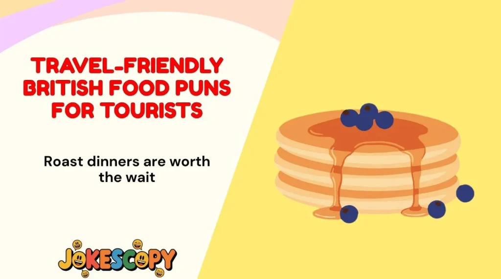 Travel-Friendly British Food Puns for Tourists