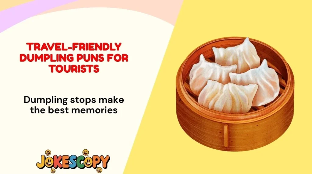 Travel-Friendly Dumpling Puns for Tourists