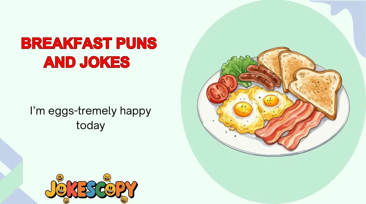 Breakfast Puns and Jokes