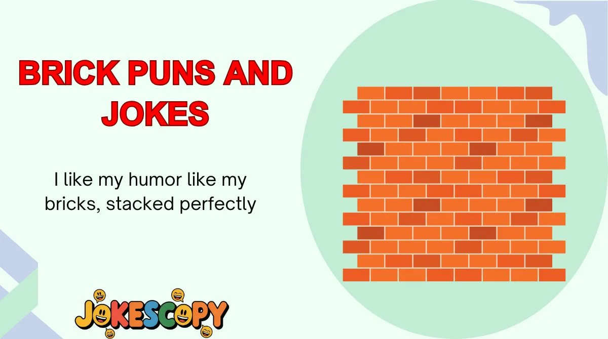 Brick Puns and Jokes
