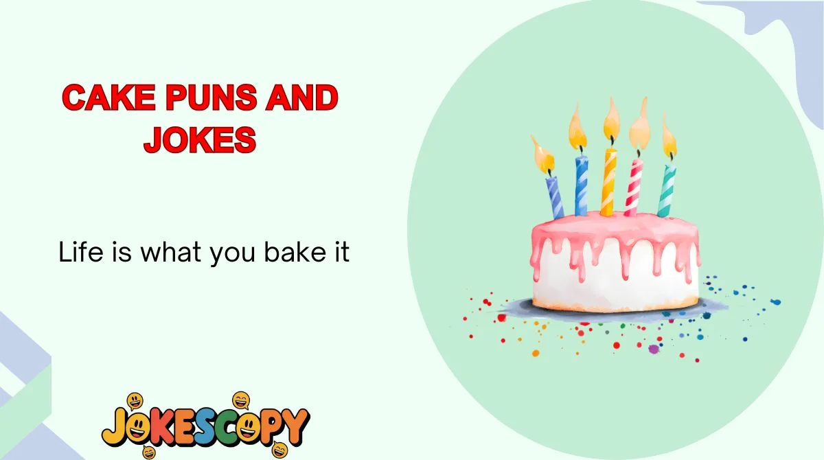 Cake Puns and Jokes
