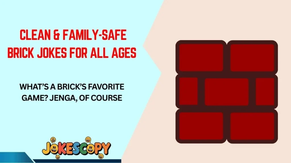 Clean & Family-Safe Brick Jokes for All Ages