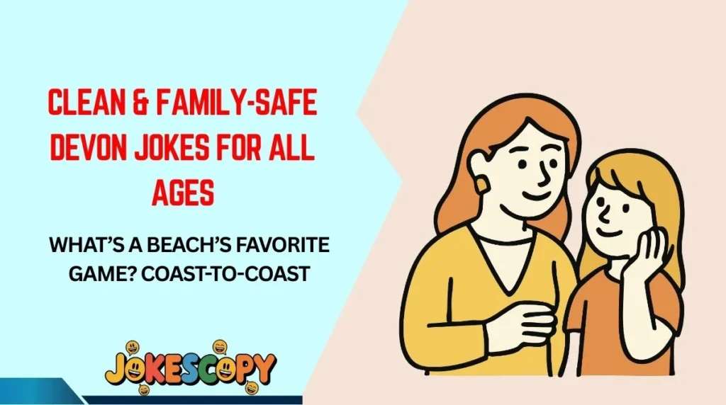 Clean & Family-Safe Devon Jokes for All Ages