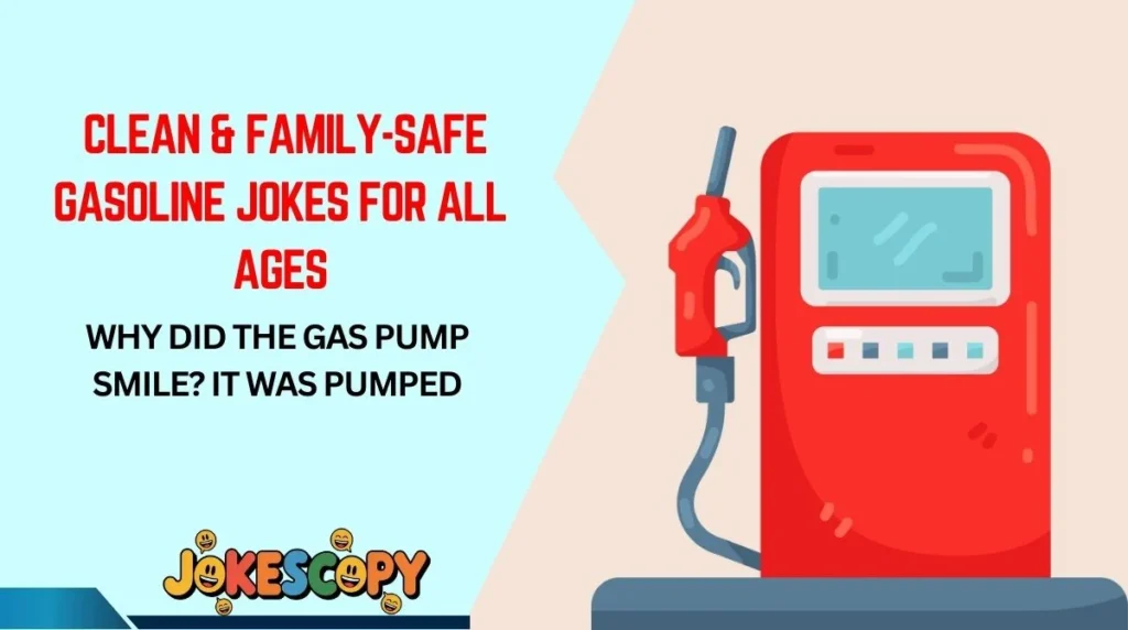 Clean & Family-Safe Gasoline Jokes for All Ages