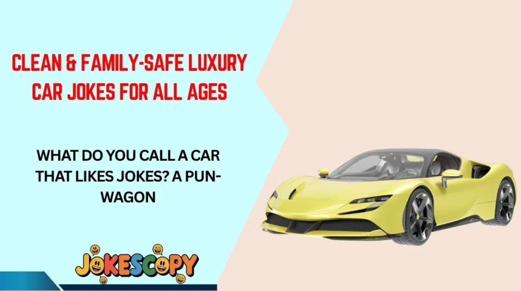 Clean & Family-Safe Luxury Car Jokes for All Ages