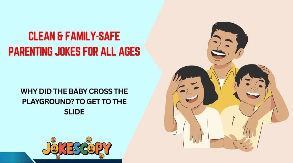 Clean & Family-Safe Parenting Jokes for All Ages