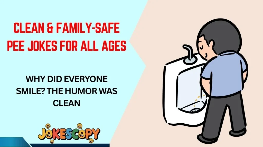 Clean & Family-Safe Pee Jokes for All Ages