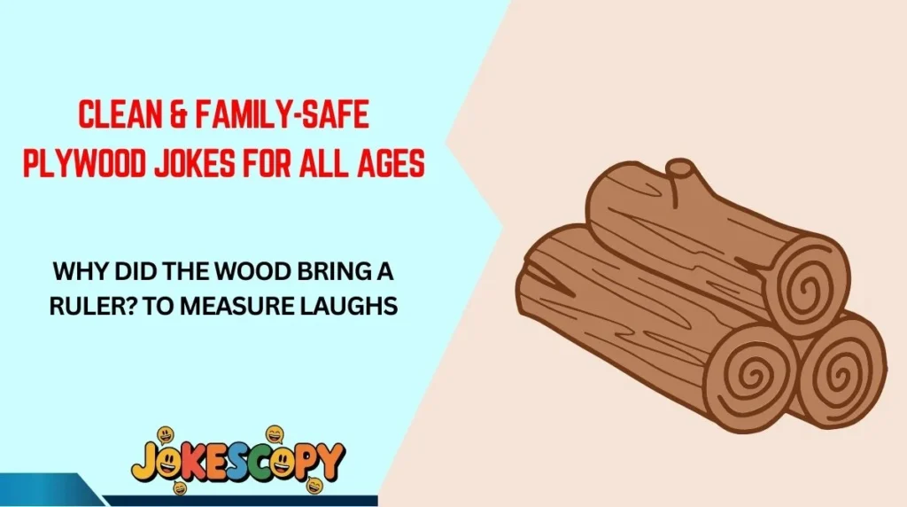 Clean & Family-Safe Plywood Jokes for All Ages