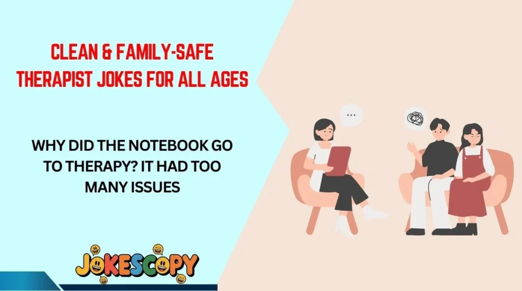 Clean & Family-Safe Therapist Jokes for All Ages