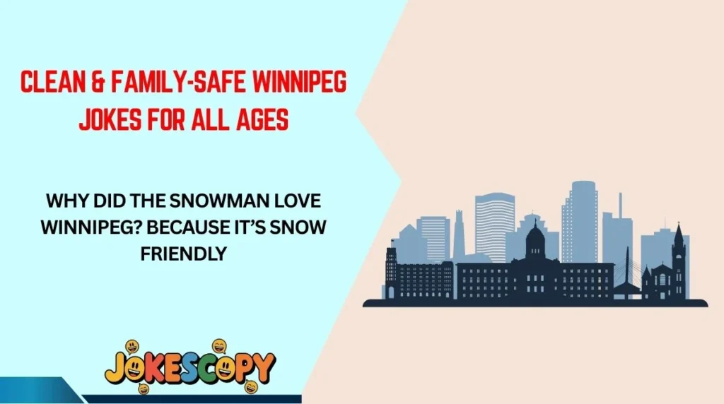 Clean & Family-Safe Winnipeg Jokes for All Ages