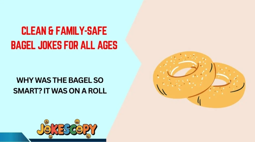 Clean & Family-Safe Bagel Jokes for All Ages