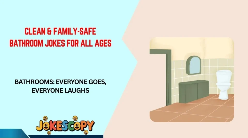 Clean & Family-Safe Bathroom Jokes for All Ages