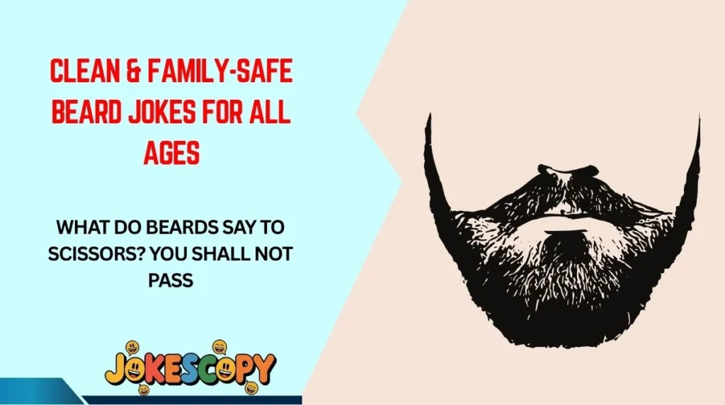 Clean & Family-Safe Beard Jokes for All Ages