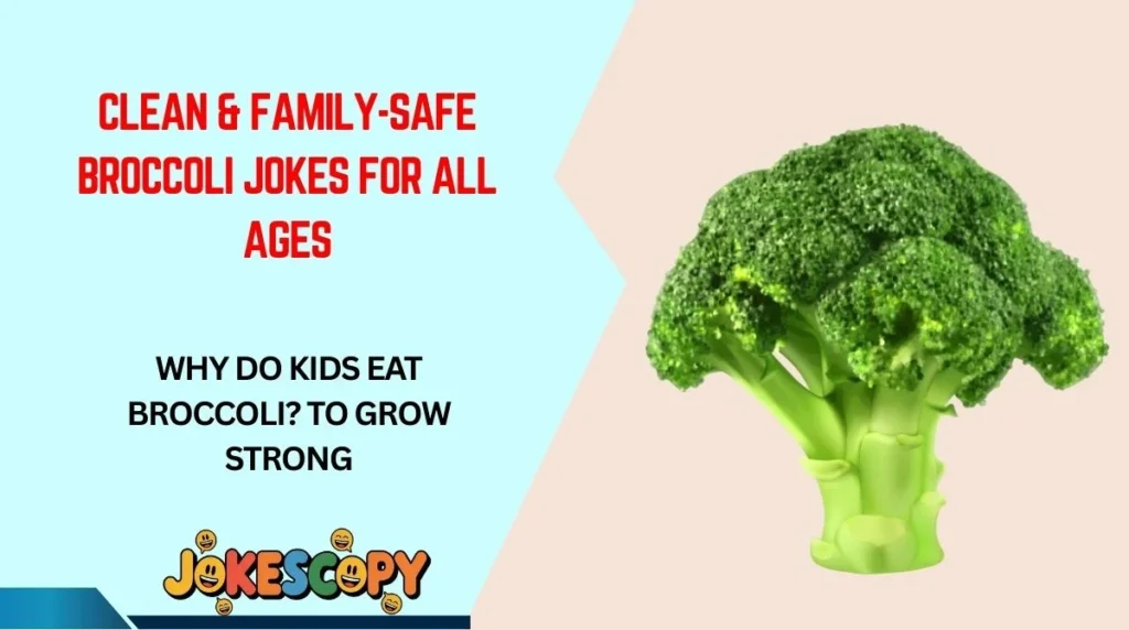 Clean & Family-Safe Broccoli Jokes for All Ages