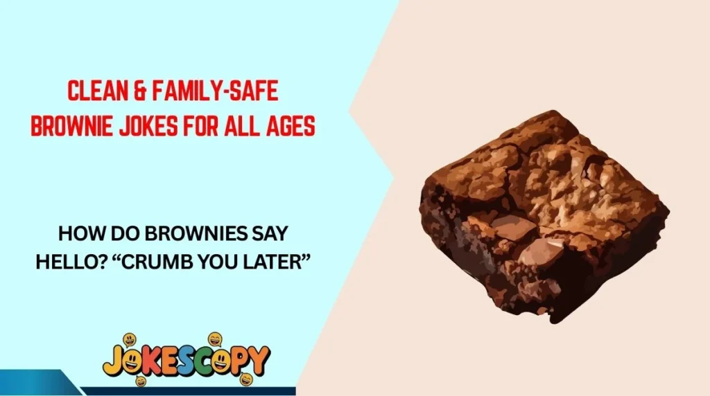 Clean & Family-Safe Brownie Jokes for All Ages