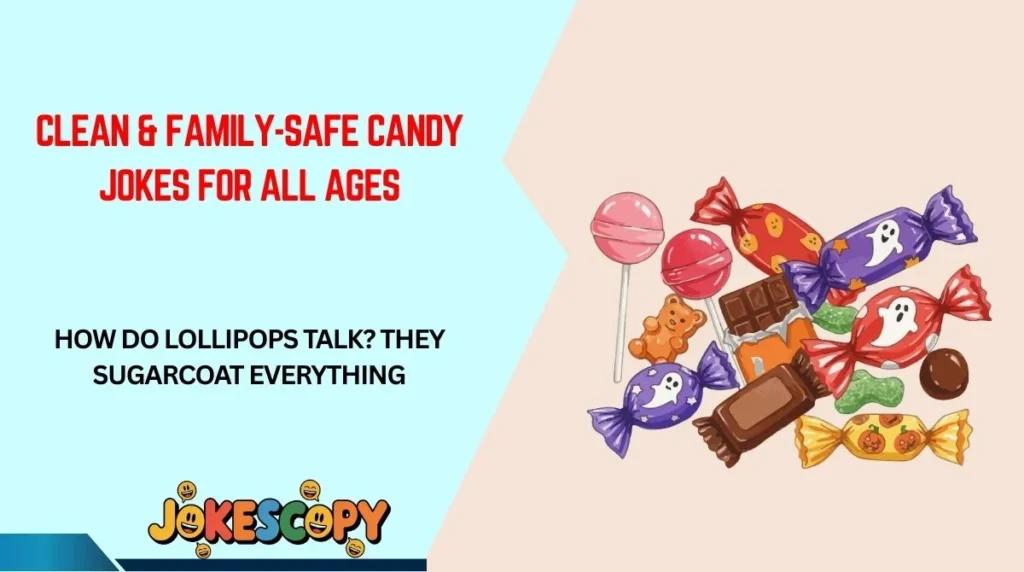 Clean & Family-Safe Candy Jokes for All Ages