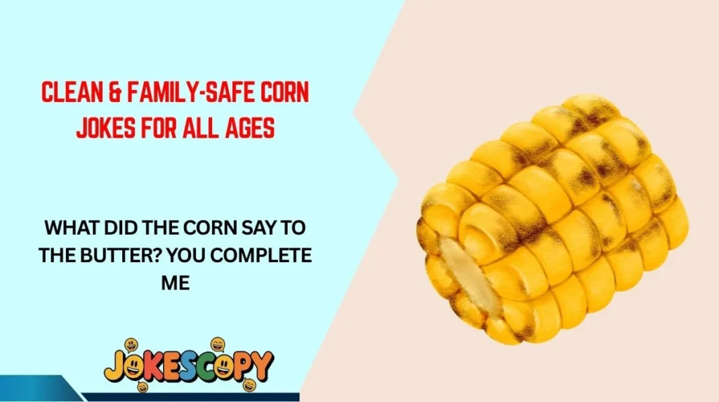 Clean & Family-Safe Corn Jokes for All Ages