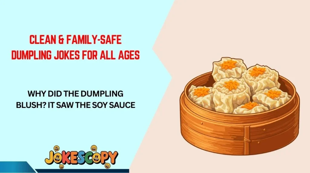 Clean & Family-Safe Dumpling Jokes for All Ages