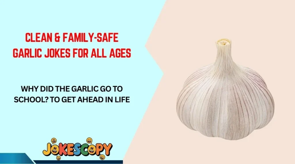 Clean & Family-Safe Garlic Jokes for All Ages