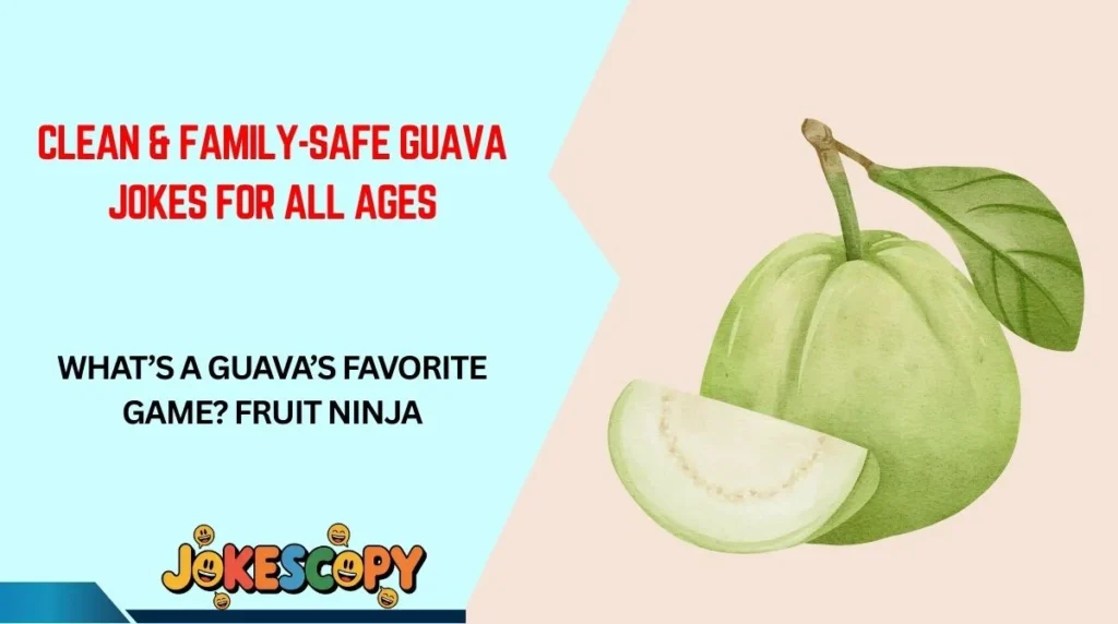 Clean & Family-Safe Guava Jokes for All Ages