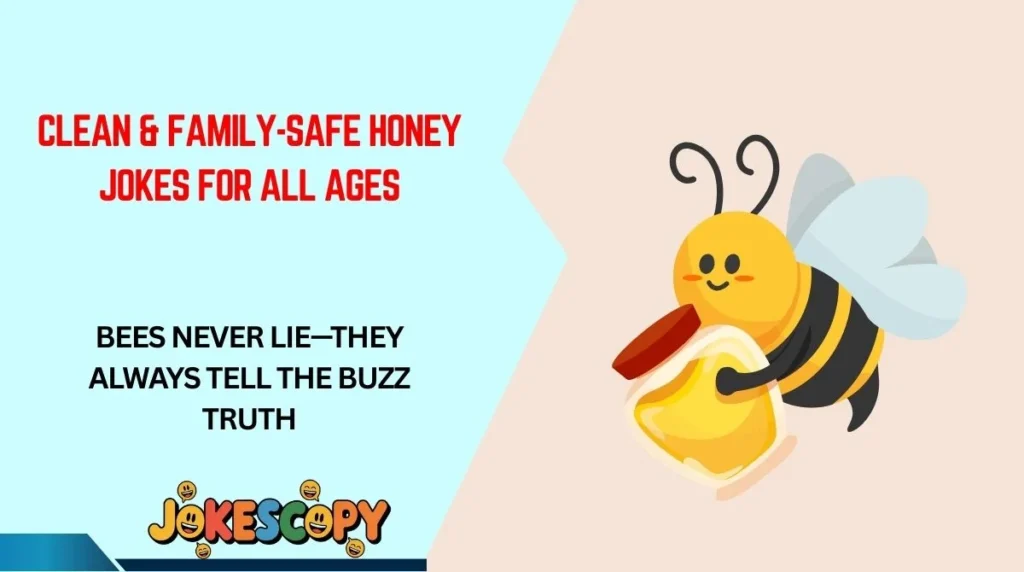 Clean & Family-Safe Honey Jokes for All Ages