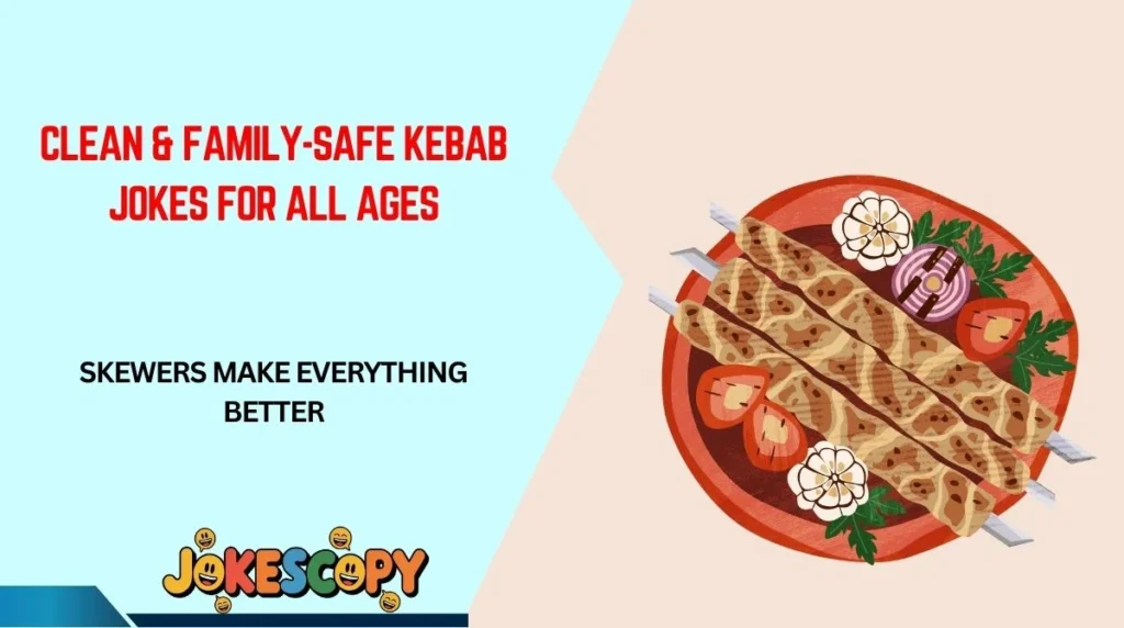 Clean & Family-Safe Kebab Jokes for All Ages