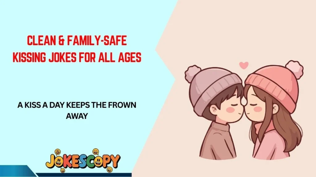 Clean & Family-Safe Kissing Jokes for All Ages