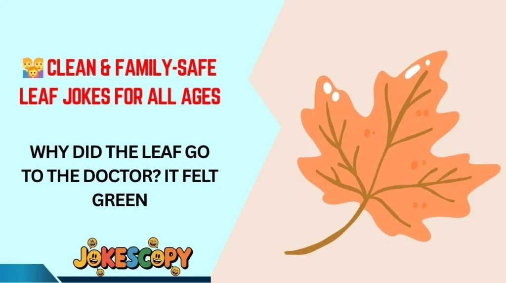 👨👩👧 Clean & Family-Safe Leaf Jokes for All Ages