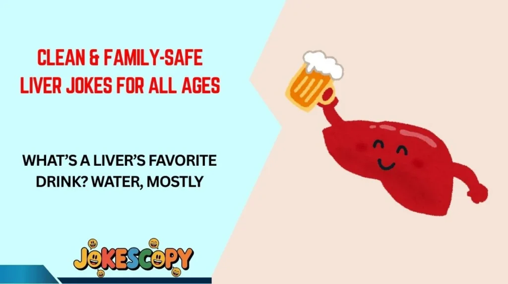 Clean & Family-Safe Liver Jokes for All Ages